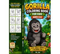 Gorilla Coloring Book for Kids Ages 3-8: Fun and Easy Gorilla Coloring Pages for Toddlers, Preschoolers, and Young Children | Cute Jungle Animals Coloring Activity Book