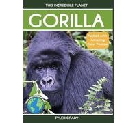 Gorilla: Fascinating Animal Facts for Kids (This Incredible Planet)