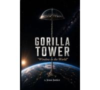 Gorilla Tower: ”Window to the World”
