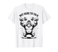 Gorilla Workout no está aquí para hablar Funny Gorilla Gym Camiseta