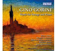 Gorini : uvres pour cordes et piano. Oddie, Sakamoto, O'Shaughnessey, Pasker, Tchorzewski.