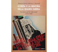 Gorizia e la memoria della Grande guerra. Un museo per la «città santa» (1924-1968) (Studi storici Carocci)