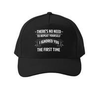 Gorra de béisbol No Hace Falta Que te repitas, te ignoré la Primera Vez. Gorra Transpirable para Acampar, Ideal para Uso al Aire Libre.