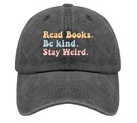 Gorra de béisbol para amantes de los libros, lee libros, Be Kind Stay Weird, gorra de béisbol para mujer, divertida gorra de mezclilla ajustable para papá, Pigmento negro, Talla única