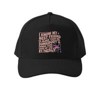 Gorra de béisbol Sé Que mi Mejor Amigo es Mayor Que yo. Alguien Tiene Que... Gorra Snapback Divertida para Deportes Ligeros.