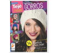 Gorros 2 agujas: 14 diseños para tejer. Te proponemos una auténtica y original selección (TEJIDO - GORROS)