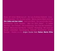 GOSLAR, JÜRGEN - Die Liebe Und Das Leben - Rilk