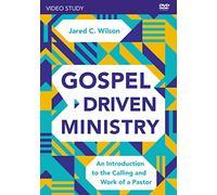 Gospel-Driven Ministry Video Study: An Introduction to the Calling and Work of a Pastor [DVD]