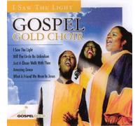 Gospel Gold Choir - I Saw The Light [Import]