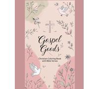 Gospel Goods: Christian coloring book with inspiring Bible verses for all ages