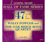 Gospel Music-Hall Of Fame Series-Wally Fowler & The Oak Ridge Boys Quartet