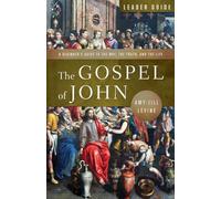 Gospel of John Leader Guide: A Beginner's Guide to the Way, the Truth, and the Life (The Gospel of John Leader Guide)