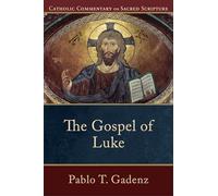 Gospel of Luke (Catholic Commentary on Sacred Scripture)