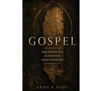 Gospel: Of the Forgotten, the Silenced, and the Overheard