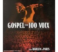 Gospel Pour 100 Voix - From Harlem To Paris