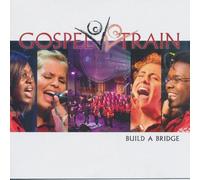 Gospel Train - Build A Bridge