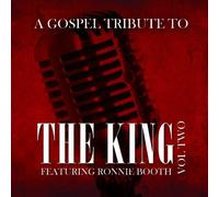 Gospel Tribute To The King v.2 by Ronnie Booth