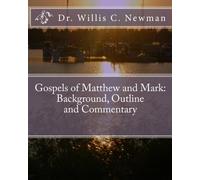 Gospels of Matthew and Mark: Background, Outline and Commentary