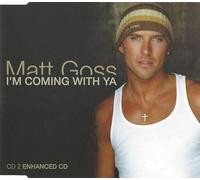 Goss, Matt - I'm Comin' With Ya