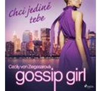 Gossip Girl: Chci Jedině Tebe (6. Díl) (audiolibro)