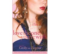 Gossip Girl The Carlyles: Love The One You're With