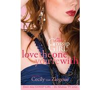 Gossip Girl The Carlyles: Love The One You're With