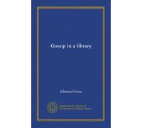Gossip in a library