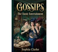 Gossips: The Classic Entertainment