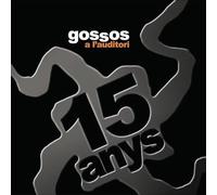 Gossos - A L'Auditori - 15 Anys