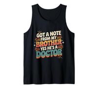 Got A Note from My Brother Yes He's A Doctor - Camiseta sin Mangas