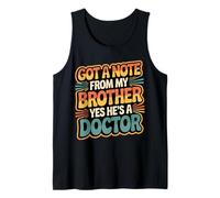 Got A Note from My Brother Yes He's A Doctor - Camiseta sin Mangas