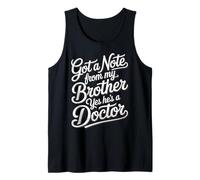 Got A Note from My Brother Yes He's A Doctor - Camiseta sin Mangas