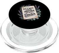 Got A Note from My Brother Yes He's A Doctor - PopSockets PopGrip para MagSafe