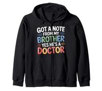 Got A Note from My Brother Yes He's A Doctor - Sudadera con Capucha