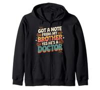 Got A Note from My Brother Yes He's A Doctor - Sudadera con Capucha