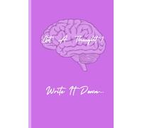 Got A Thought Write It Down...: Journal for recollection or for daily use