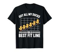 Got All My Ducks On A Best Fit Line Math Nerd Organized - Camiseta