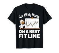 Got All My Ducks On A Best Fit Line Math Nerd Organized Camiseta