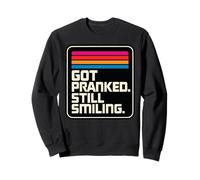 Got Bromeado Todavía Sonriendo Retro Vintage Humor Sudadera