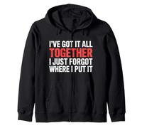 Got It Together Just Forgot Where I Put It |- Sudadera con Capucha
