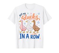 Got My Ducks In A Row Mostly Funny Sarcastic Saying Camiseta