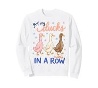 Got My Ducks In A Row Mostly Funny Sarcastic Saying Sudadera