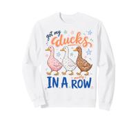 Got My Ducks In A Row Mostly Funny Sarcastic Saying Sudadera