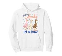 Got My Ducks In A Row Mostly Funny Sarcastic Saying Sudadera con Capucha