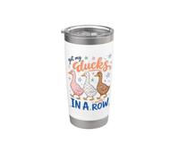 Got My Ducks In A Row Mostly Funny Sarcastic Saying Vaso térmico de acero inoxidable de doble pared