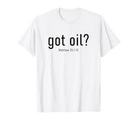 Got Oil? Rapture & Second Coming Matthew 25 Reminder Faith Camiseta