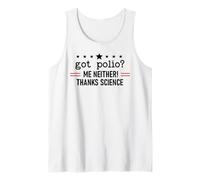 Got Polio Me Neither Thanks Science Trust Science Not Morons Camiseta sin Mangas