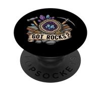 Got Rocks? Geode Crystal Rockhound Geologist Mining Fan PopSockets PopGrip Adhesivo