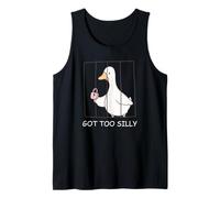 Got Too Silly Funny Goose Pun Humor Men Women Camiseta sin Mangas