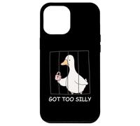 Got Too Silly Funny Goose Pun Humor Men Women Carcasa para iPhone 12 Pro Max